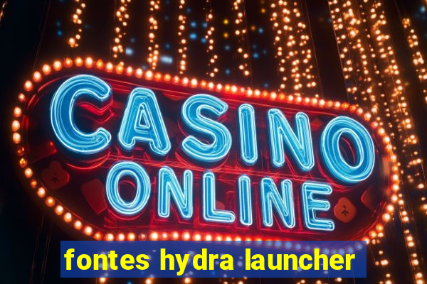 fontes hydra launcher